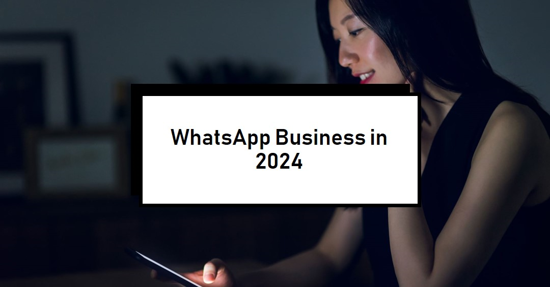 Blazehost | The Ultimate Guide to Using WhatsApp for Business in 2024